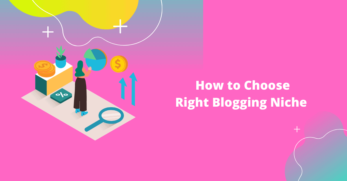 Choose the Best Blogging Niche